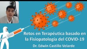 Retos en Terapéutica basado en la Fisiopatología del COVID-19